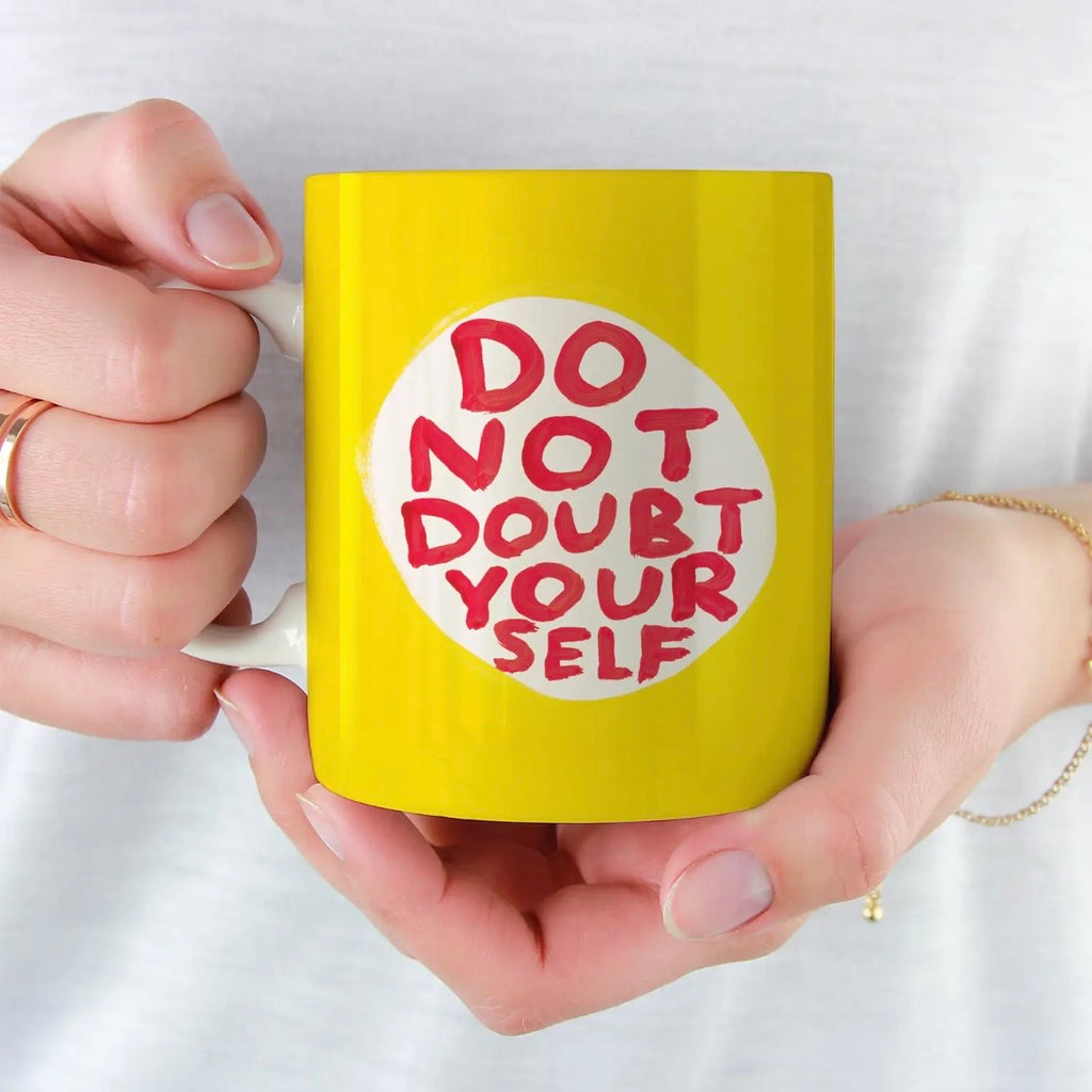 Tasse - Do Not Doubt Yourself