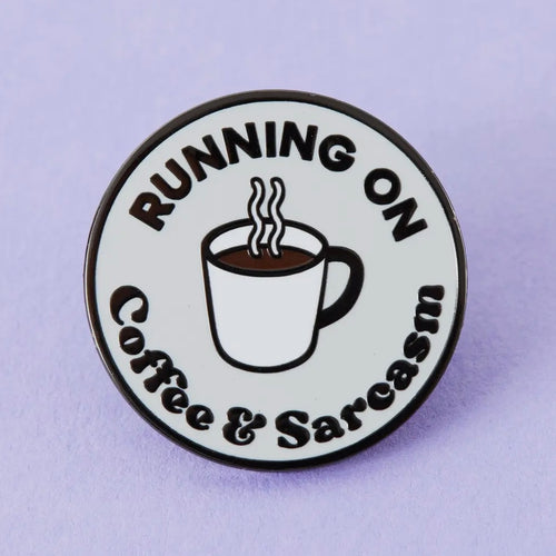 Pin - Running on Coffee & Sarcasm