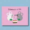Postkarte - Schmausis 4 Life