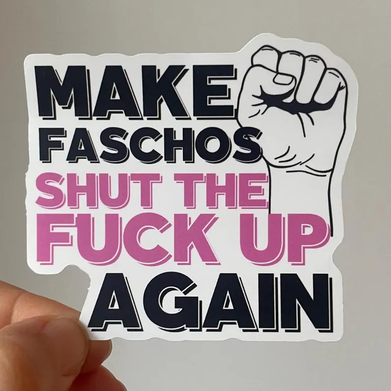 Sticker - Make Faschos Shut Up