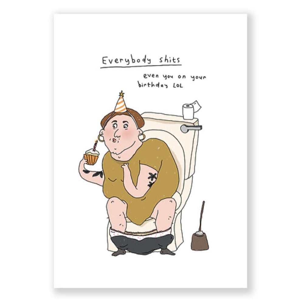 Grußkarte - Everybody Shits