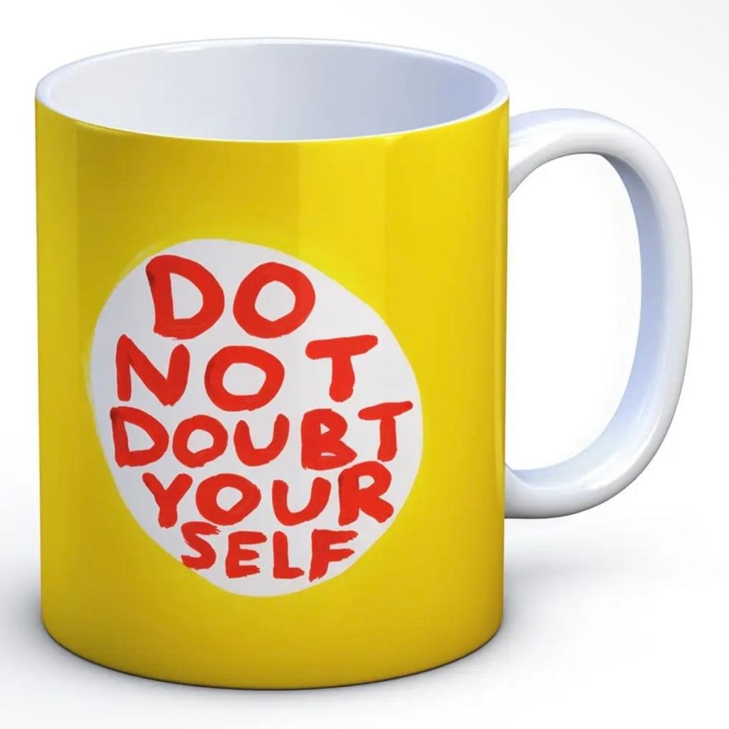 Tasse - Do Not Doubt Yourself