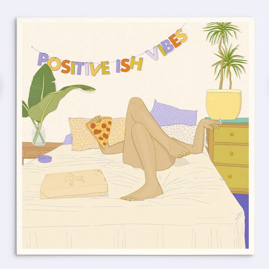 Print - Positiveish Vibes