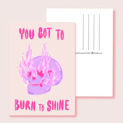 Postkarte - Burn to shine