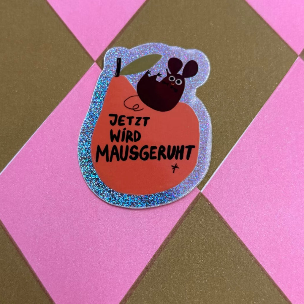 Sticker - Jetzt Wird Mausgeruht