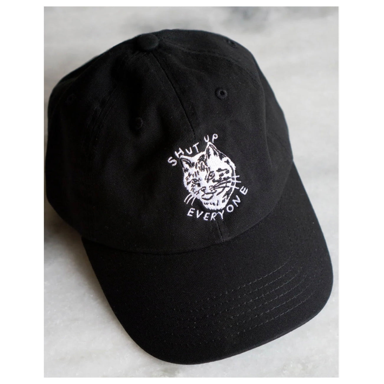 Shut Up Everyone Dad Hat