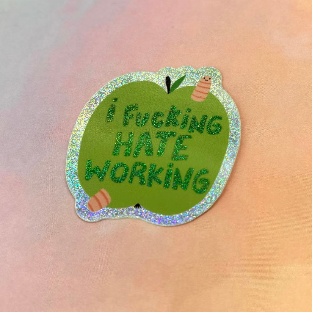 Sticker - Hate Working