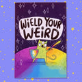 Postkarte - Wield Your Weird