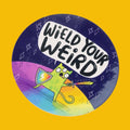 Sticker - Wield Your Weird