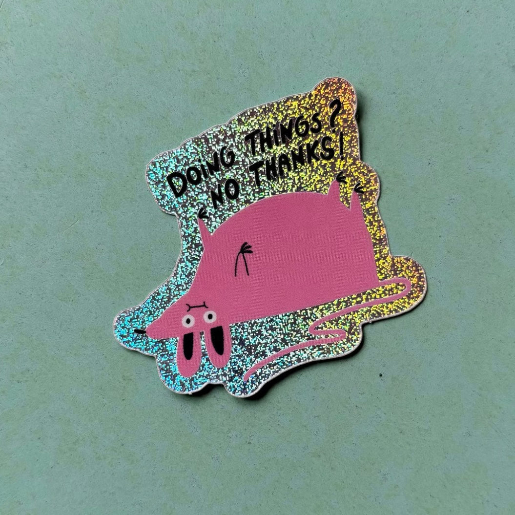 Sticker - Doing Things? No Thanks!