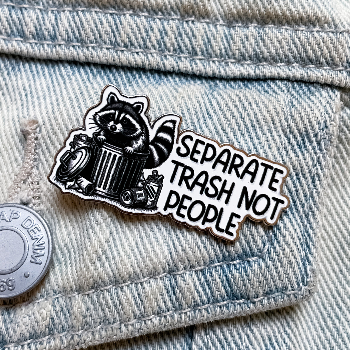 Pin - Separate Trash Not People