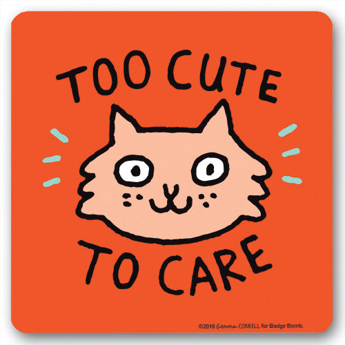 Untersetzer - Too Cute To Care