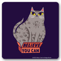 Untersetzer - Believe You Can