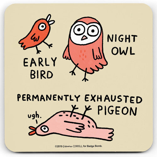 Untersetzer - Permanently Exhausted Pigeon