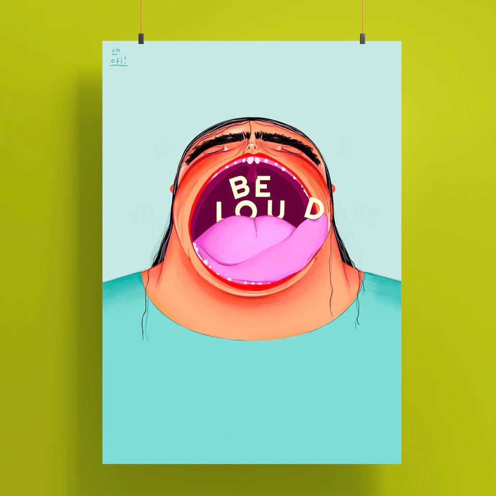 A4 Print - Be Loud