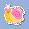 Sticker - Even Baddies Get Saddies