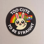 Sticker - Too Cute To Be Straight