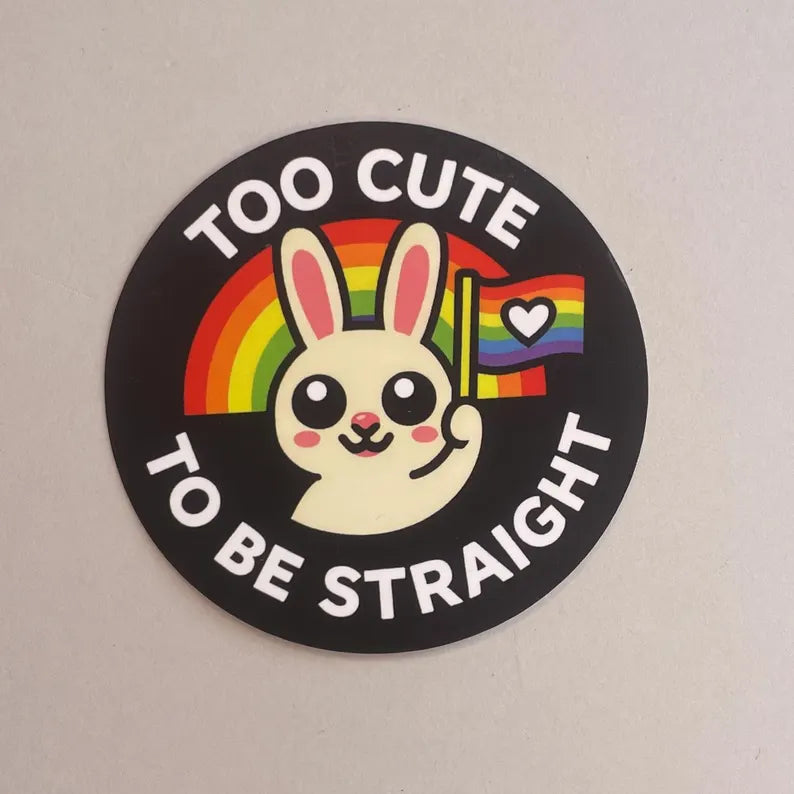 Sticker - Too Cute To Be Straight
