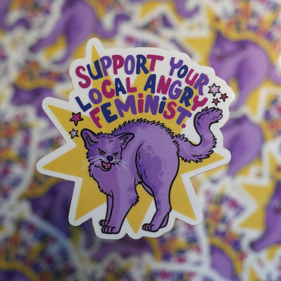 Sticker - Support Your Local Angry Feminist
