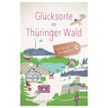 Glücksorte im Thüringer Wald