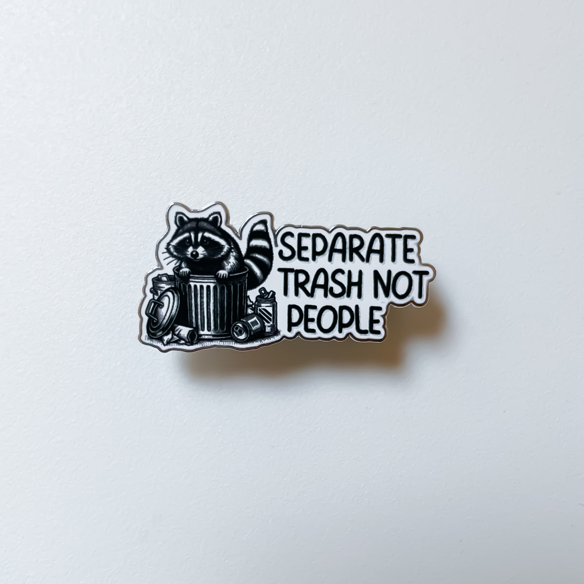 Pin - Separate Trash Not People