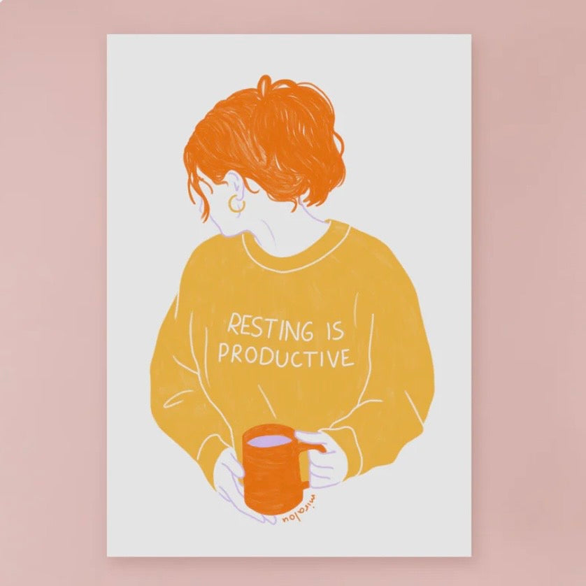 A4 Print - Resting Is Productive