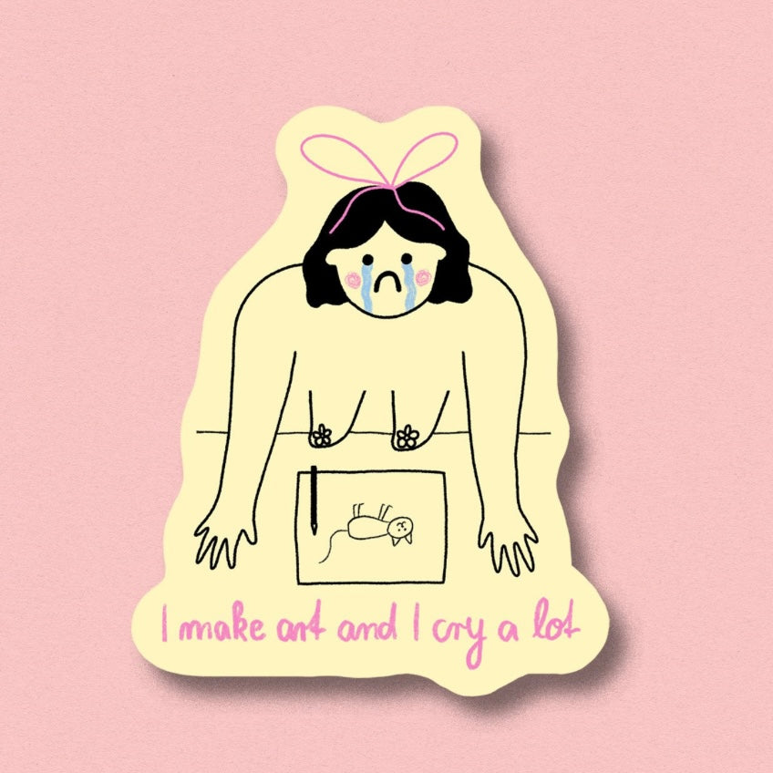 Sticker - I make art and I cry