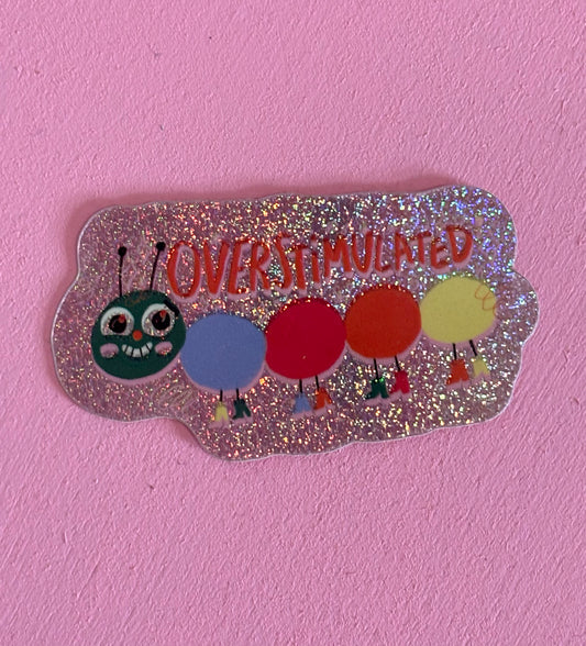 Sticker - Overstimulated