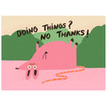 Postkarte - Doing Things? No Thanks!