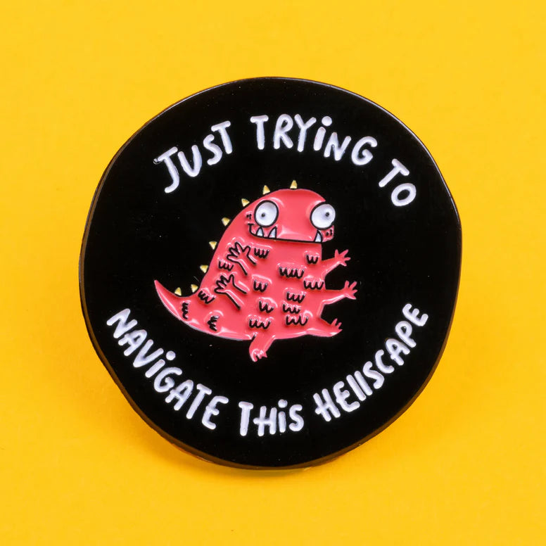 Pin - Trying to Navigate this Hellscape