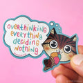 Sticker - Overthinking Everything