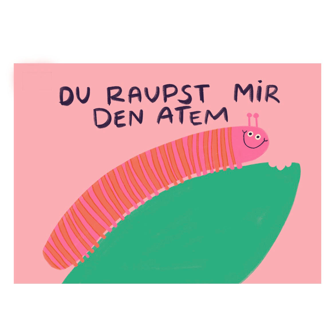 Postkarte - Du raupst mir den Atem