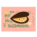 Postkarte - Du bist ne Süssmuschel