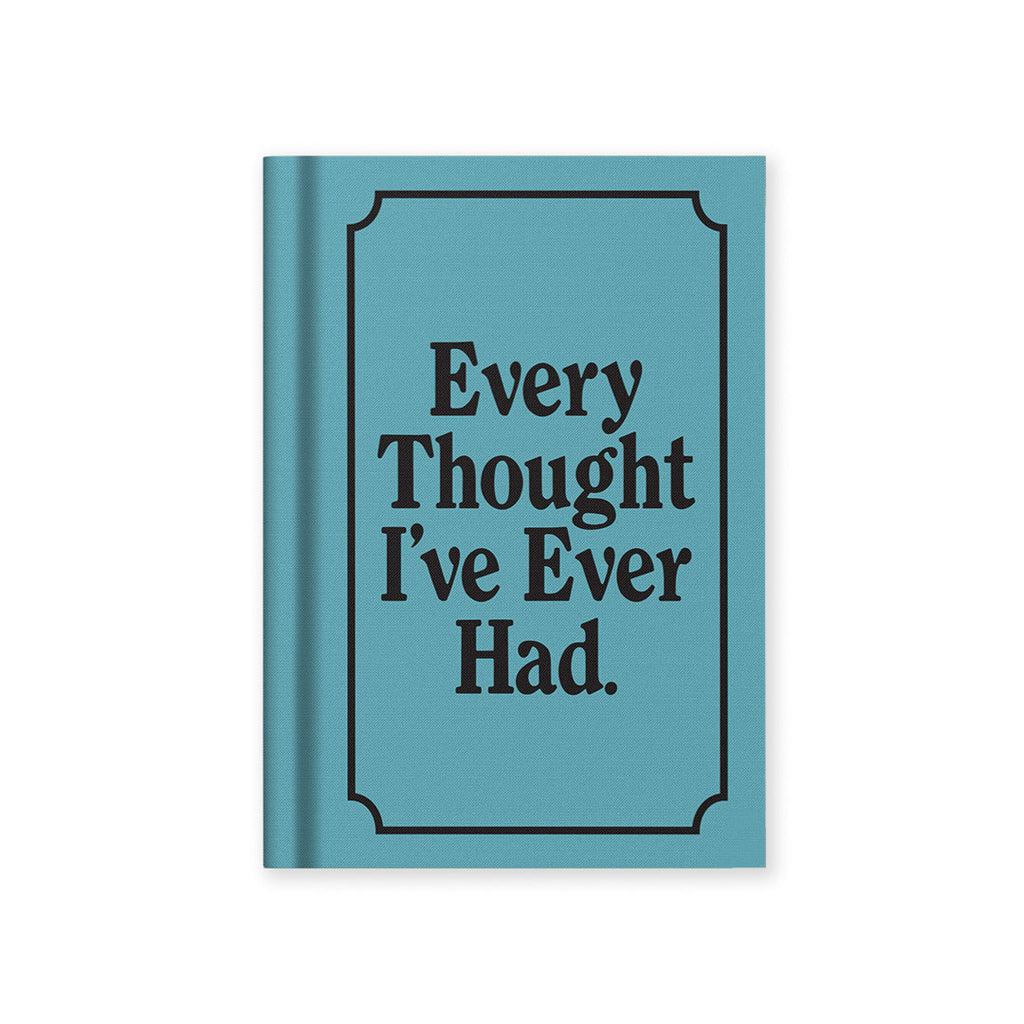 Mini Notizbuch - Every Thought I've Ever Had