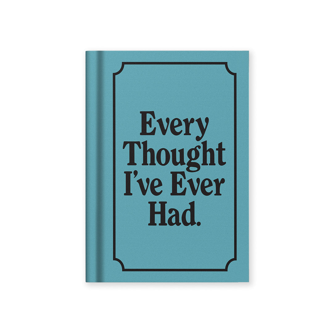 Mini Notizbuch - Every Thought I've Ever Had