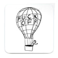 Untersetzer - Fuck Off Balloon
