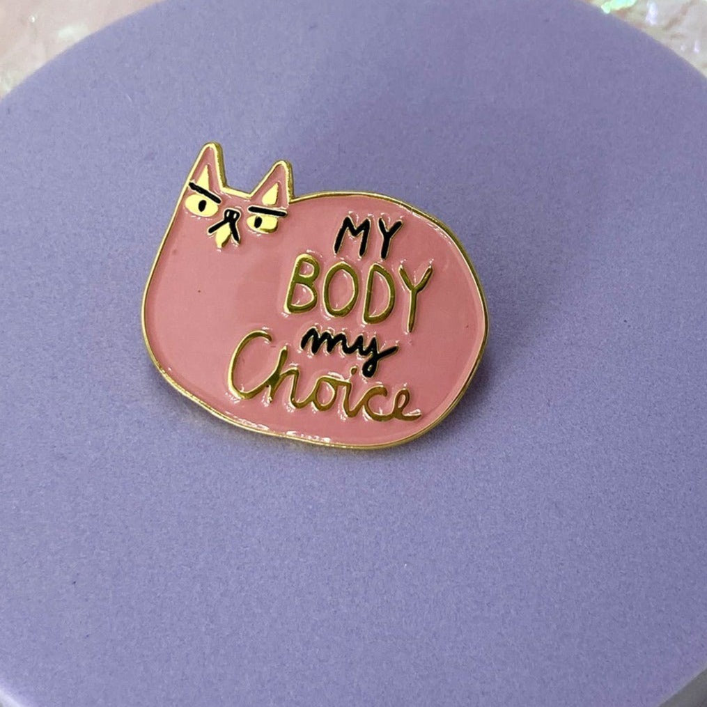 My Body My Choice Pin