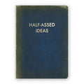 Notizbuch - Half-Assed Ideas