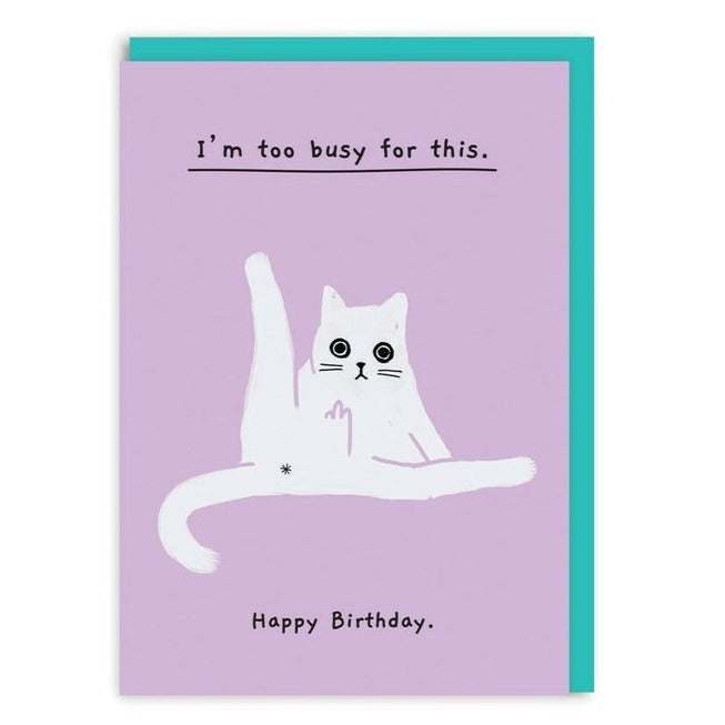 Grußkarte - Too Busy For This