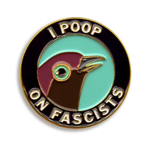 I Poop On Fascists Pin