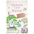 Glücksorte in und um Weimar