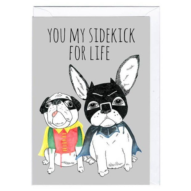 Grußkarte - Sidekick for Life