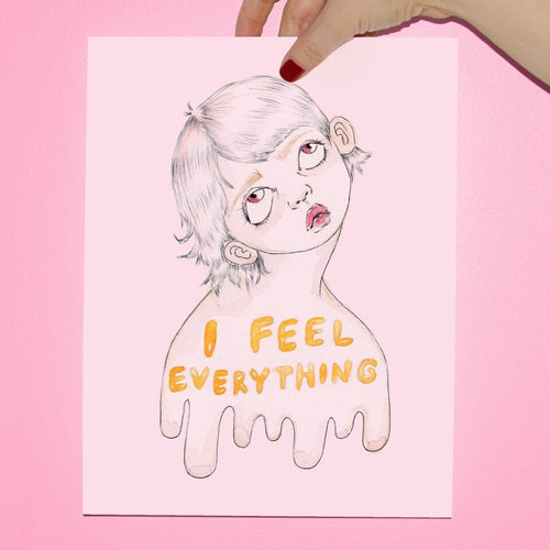 I Feel Everything Print