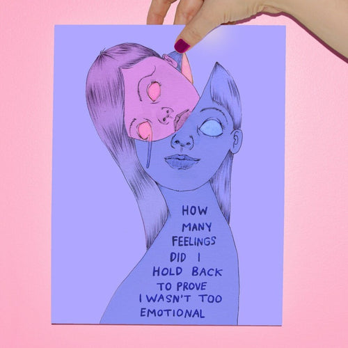 Too Emotional Print