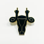 Pin - Fuck out of my uterus!