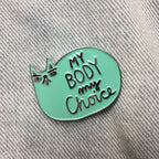 My Body My Choice Pin