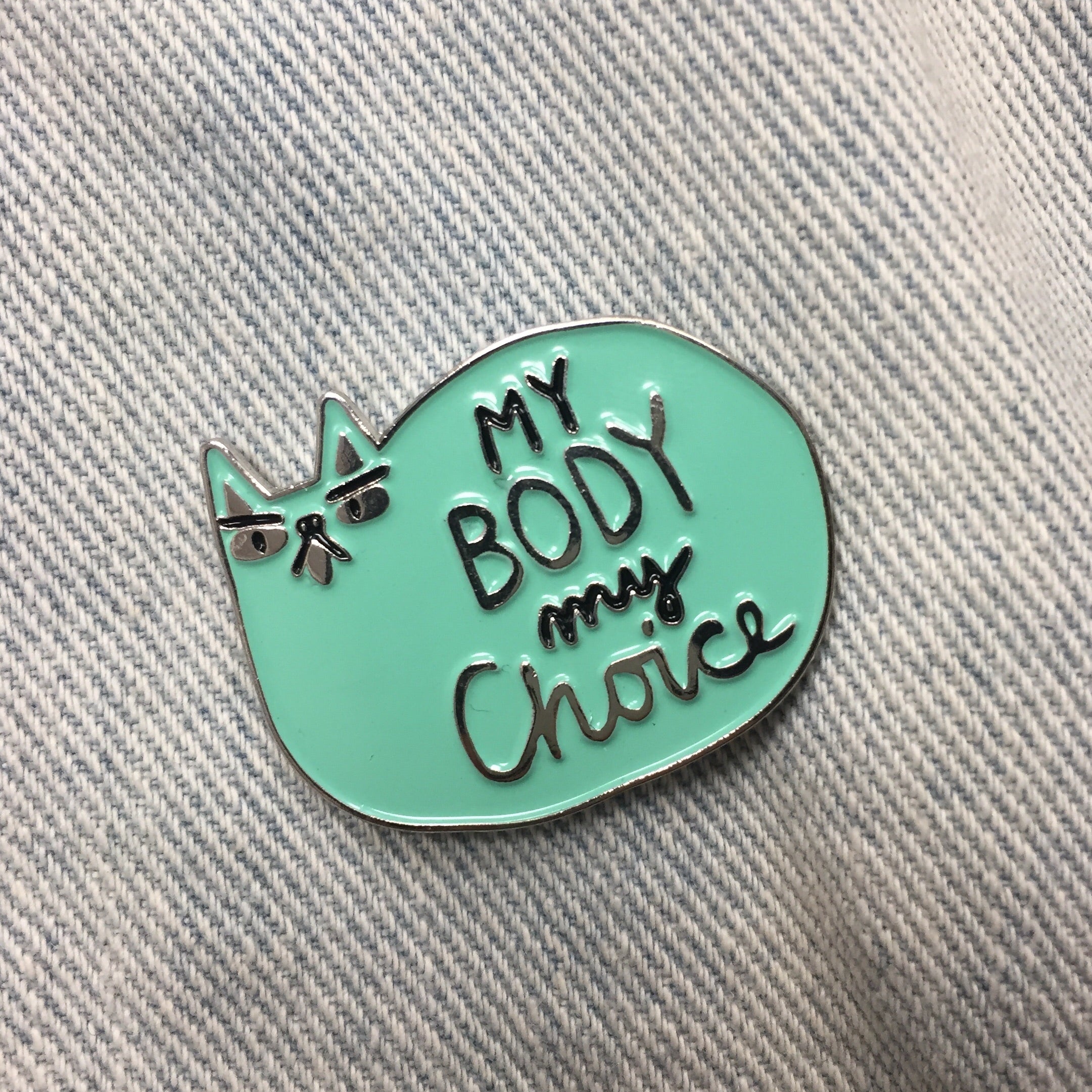 My Body My Choice Pin