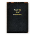 Notizbuch - Mostly Just Whining