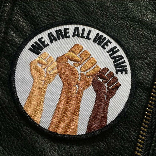 We Are All We Have Patch